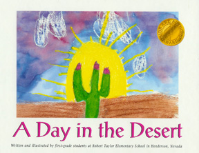 The book jacket shows a sun and cactus, which is colored by a first grade student, along with a gold medal for winning "Kids are Authors" award.