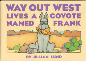 The book jacket shows the coyote named Frank wearing sunglasses and his handkerchief.