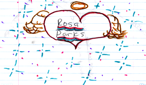 Briana'a drawing is of Rosa Park's name written in a heart with angel's wings.